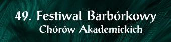 49. Festiwal Barbórkowy Chórów Akademickich 